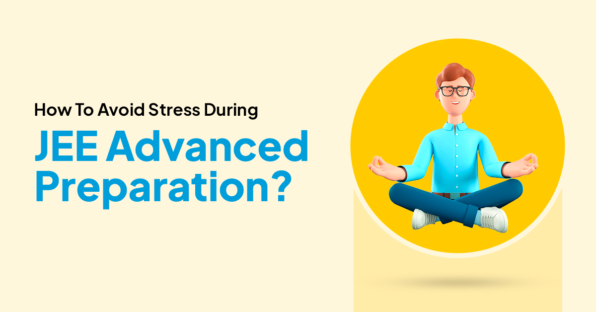 JEE Preparation and Mental Health: How to Avoid Burnout